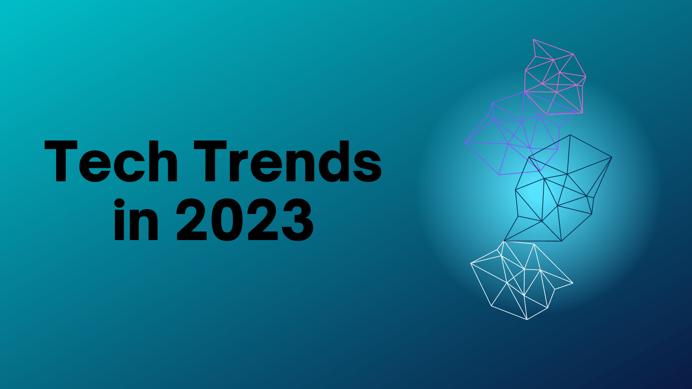 Tech trends in 2023