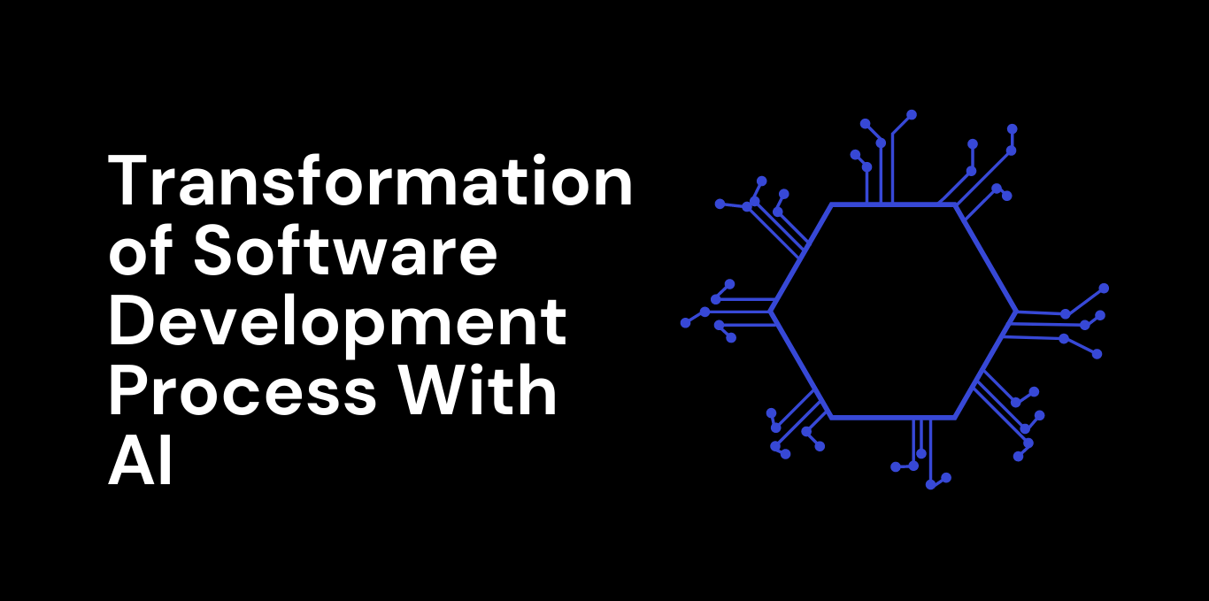 Transformation of Software Development Process With AI