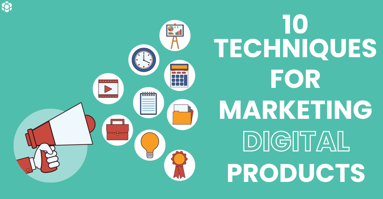 Creative Techniques to Market Digital Products